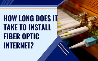 How Long Does It Take To Install Fiber Optic Internet?